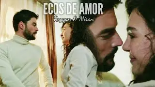 Reyyan & Miran - Ecos De Amor