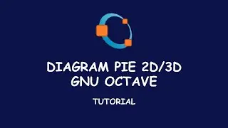 Tutorial GNU Octave: Diagram Pie 2D & 3D