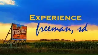 Experience Freeman, SD 2023