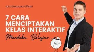 CARA MENGAJAR YANG INTERAKTIF - METODE MENGAJAR INTERAKTIF  - CARA MENGAJAR YANG MENYENANGKAN