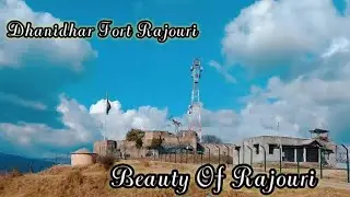Dhanidhar Fort Rajouri//Asif Vlogs//Beauty Of Rajouri.