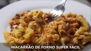 MACARRÃO DE FORNO DELICIOSO E FÁCIL