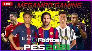 PES 2021 MOBILE LIVE 🔴🔴 || MegaMOD Gaming live #pesmobile_live