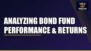 Analyzing Bond Fund Performance & Returns