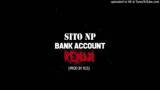 SiTo Np - Bank Account Remix (Prod By R15)-1