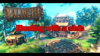 Valheim deer hunting guide hunting with a club