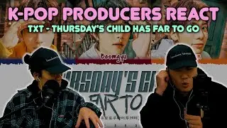 Musicians react & review ♡ TXT - Thursday's Child Has Far To Go