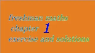 freshman mathematics for natural science chapter 1 part 2 || exercise and solutions