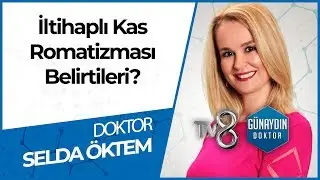 İltihaplı Kas Romatizması Nedir? - DR Selda ÖKTEM