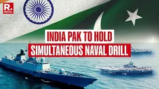 India And Pakistan To Hold Simultaneous  Naval Drill In Arabian Sea, Approx. 60 Nautical Miles Apart
