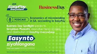 PODCAST   Economics of microlending in SA, according to EasyPay   7 June 2024