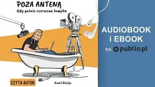 Poza anteną. Kamil Baleja. Audiobook PL