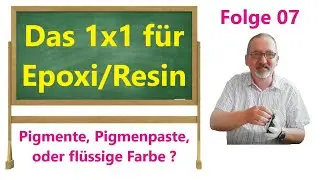 1x1 Folge 07, Was soll ich nehmen zum einf&auml;rben von Resin ?