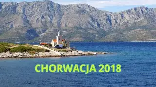 CHORWACJA 2018 - Trogir, Split, Riwiera Makarska, Dubrownik, Wyspa Korčula, Wyspa Hvar, Wyspa Brač