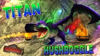 TITAN HUSHBOGGLE - full overview in School of Dragons