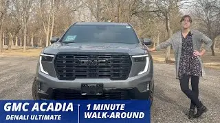 GMC Acadia Denali Ultimate | 1 Minute Walkaround