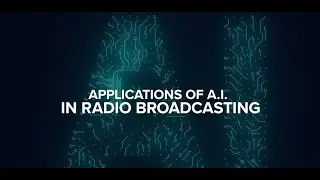 APPLICATIONS OF AI IN RADIO BROADCASTING