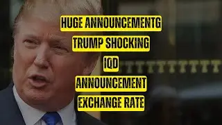 Iraqi Dinar Huge Announcement Trump Shocking IQD Announcement Exchange Rate/idq dinar