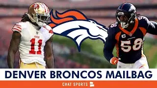 Brandon Aiyuk TRADE To The Broncos? Von Miller RETURNING To Denver? | Broncos Mailbag