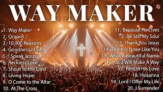 The Best Worship Songs of the Year 2026 | Way Maker, Oceans, 10,000 Reasons, Goodness of God