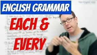 English grammar - Using EACH and EVERY - gram&aacute;tica inglesa