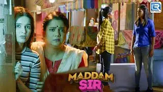 कैसे खत्म करेंगी अपने बीच की लड़ाई को Karishma Singh और Haseena || Maddam Sir || Full Episode  546