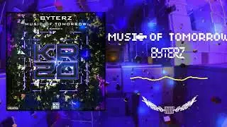 #Byterz - Music Of Tomorrow [KarmaKontra Records] [Hardstyle]