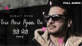 Tere Mere Pyaar Nu | Surjit Khan | Lyric Video | Headliner Records 