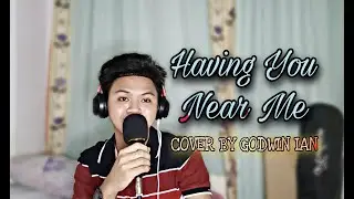 Having You Near Me (Air Supply) || Cover By Godwin Ian
