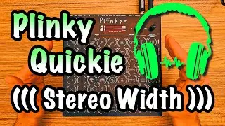 Movement and Clarity: Adjusting the Stereo Field on the Plinky