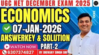 PART-2 ANSWERKEY & SOLUTION FOR UGC NET ECONOMICS EXAM DECEMBER 2025 | EXPLAINED BY DIGVIJAY SIR|