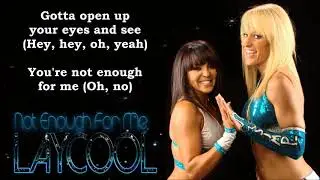 LayCool WWE Theme - Not Enough For Me (lyrics)