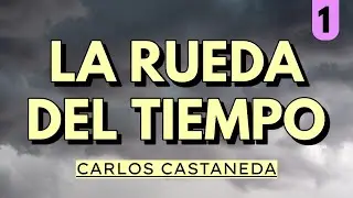 La obra final de Castaneda: LA RUEDA DEL TIEMPO | Audiolibro