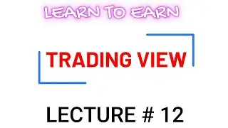 PSX FREE COURSE LECTURE # 12 |LEARN TO EARN|
