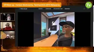 VR Meet-up : Horizon Workrooms, Patchworld & MYX Metaverse du Jeu 18/01/2024