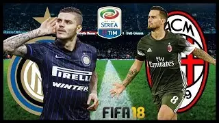 FIFA 18 - Inter Milan vs AC Milan at the San Siro 15 October 2017 Serie A Gameplay Highlights HD