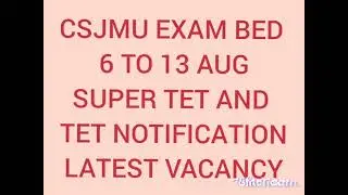 CSJMU EXAM # LATEST UPDATE #BED 2019 BATCH #TET#STET
