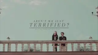 Aren't we just terrified?