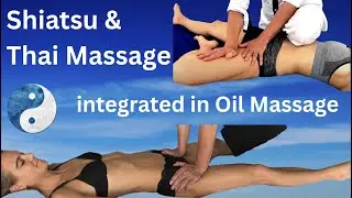 Free tutorial by Ulf Pape: Shiatsu and Thai Massage integrated into the Oil Massage