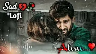 Sad Lofi Love potry Beautiful Full Alone Sad Song#indian #remix #sad 