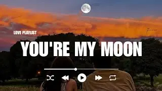 You're My Moon &ndash; Romantic Love Song for Her/Him | Emotional Love Song 2025
