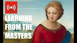 LEARNING FROM THE MASTERS - RAPHAEL - Exploring the style and technique of the Renaissance Master