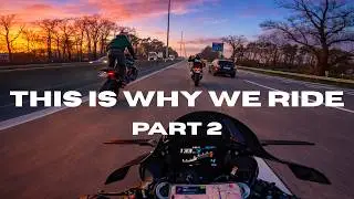 THIS IS WHY WE RIDE | PART 2 | PURE ADRENALINE