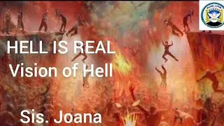 HELL IS REAL | Vision of Hell | Sis. Joana
