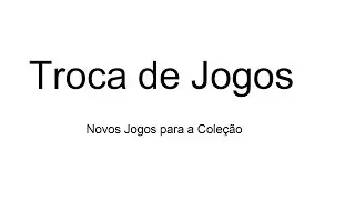 Nova Troca de Jogos pelo Canal