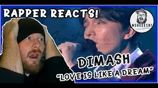 Dimash Kudaibergen (Димаш Кудайберген) - Love Is Like A Dream | AMERICAN RAPPER'S REACTION!