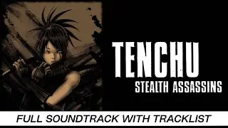 Tenchu: Stealth Assassins | Sony PlayStation (PS1) | Soundtrack | Tracklist & Timestamps