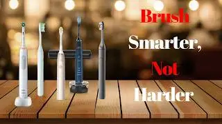 Top 5 Electric Toothbrushes of 2025 &ndash; Best Picks for Every Budget!