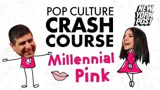 Baby Boomer Gets Schooled About 'Millennial Pink' | Pop Culture Crash Course New York Post