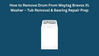 How to Remove Drum From Maytag Bravos XL Washer &ndash; Tub Removal & Bearing Repair Prep
